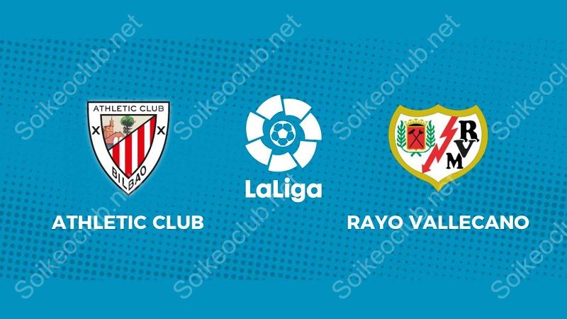 Soi kèo Ath.Bilbao vs Rayo Vallecano, 22h15 ngày 2/12/2023, La Liga