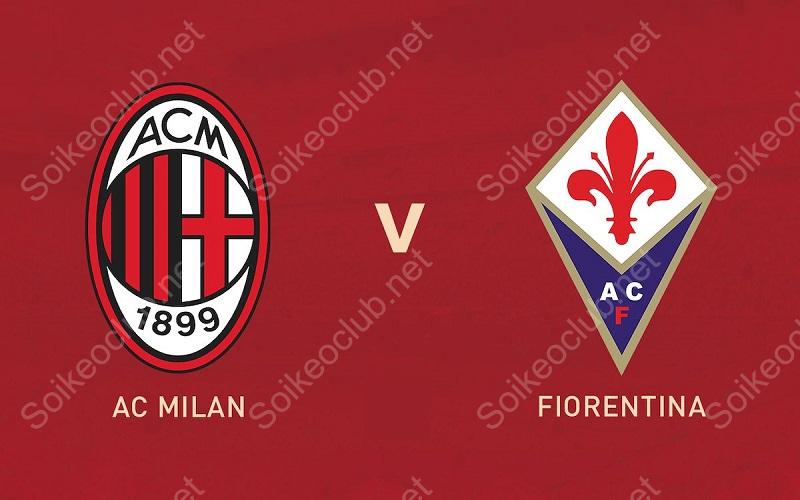 Nhận định trận Milan vs Fiorentina, ngày 26/11, Serie A