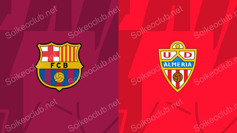 Soi kèo Barcelona vs Almeria, 01h00, ngày 21/12/2023, La Liga