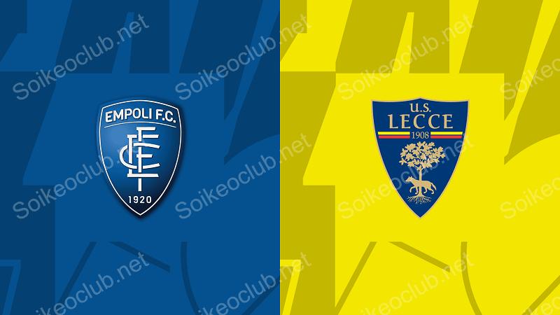 Dự đoán trận đấu Empoli vs Lecce ngày 12/12