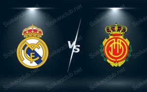 Soi kèo Real Madrid vs Mallorca 01h15 ngày 4/1/2024, La Liga